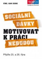 Sociální dávky motivovat k práci nebudou